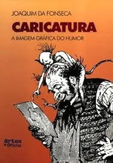 Capa do Livro Caricatura a Imagem Gráfica do Humor - Joaquim da Fonseca