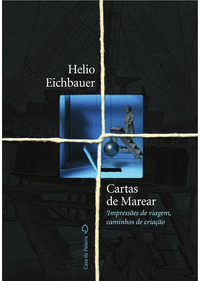 Capa do Livro Cartas de Marear - Impressões de Viagem, Caminhos de Criação - Helio Eichbauer