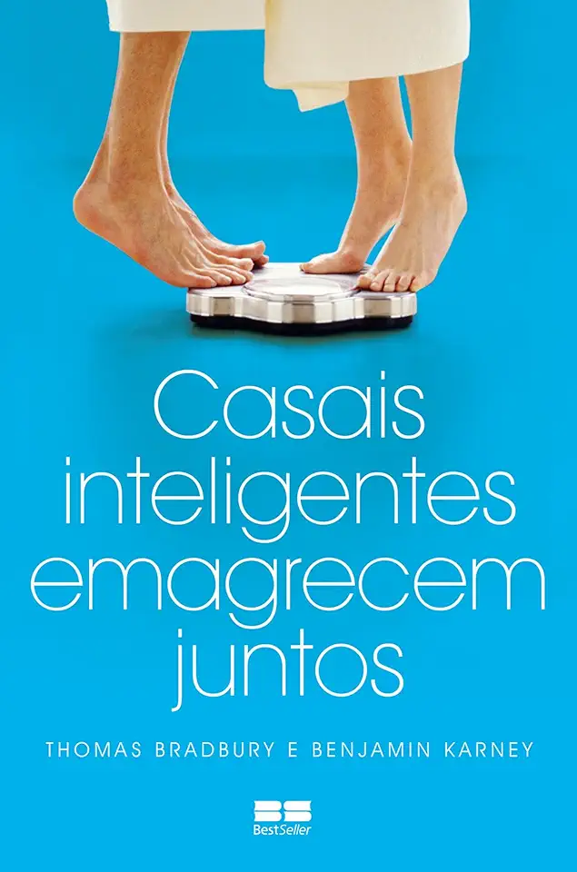 Capa do Livro Casais Inteligentes Emagrecem Juntos - Thomas Bradbury e Benjamin Karney