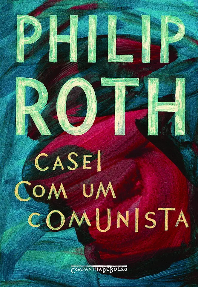 Capa do Livro Casei Com um Comunista - Philip Roth