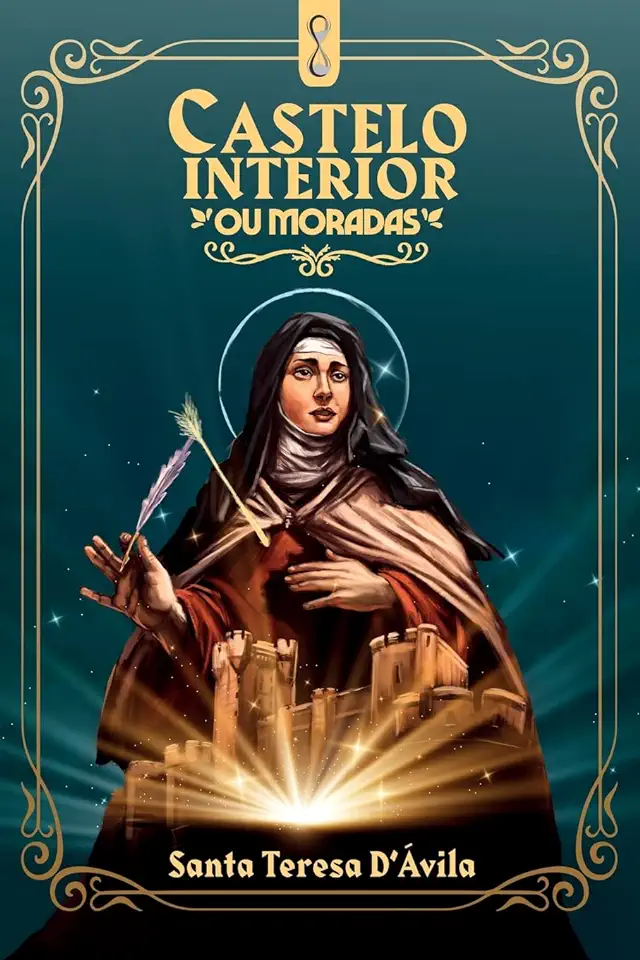 Capa do Livro Castelo Interior Ou Moradas - Santa Teresa de Jesus