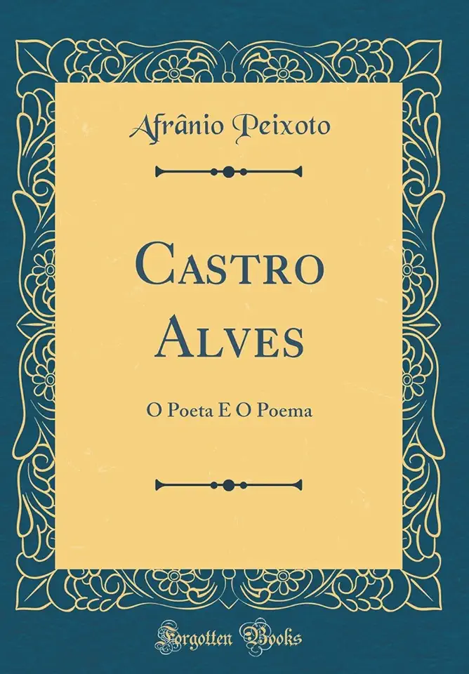 Capa do Livro Castro Alves o Poeta e o Poema - Afrânio Peixoto