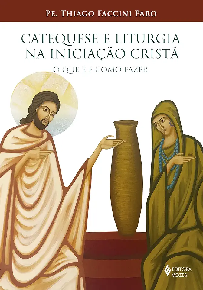 Capa do Livro Catequese e Liturgia na Iniciação Cristã - Faccini Paro, Pe. Thiago