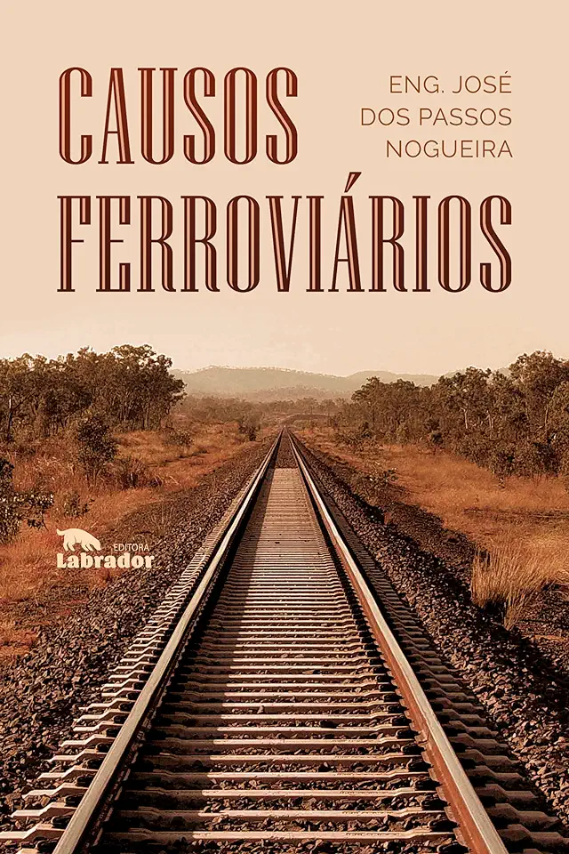 Capa do Livro Causos Ferroviários - Dos Passos Nogueira, José