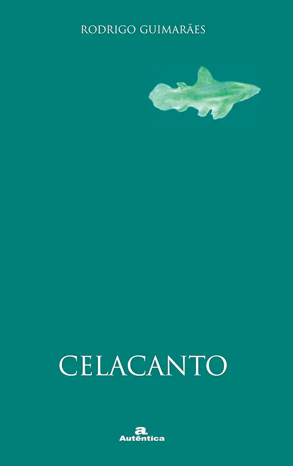 Capa do Livro Celacanto - Rodrigo Guimarães