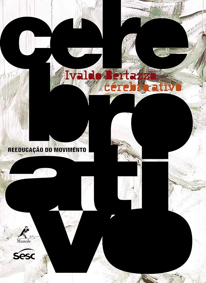 Capa do Livro Cérebro Ativo: Reeducação do Movimento - Ivaldo Bertazzo