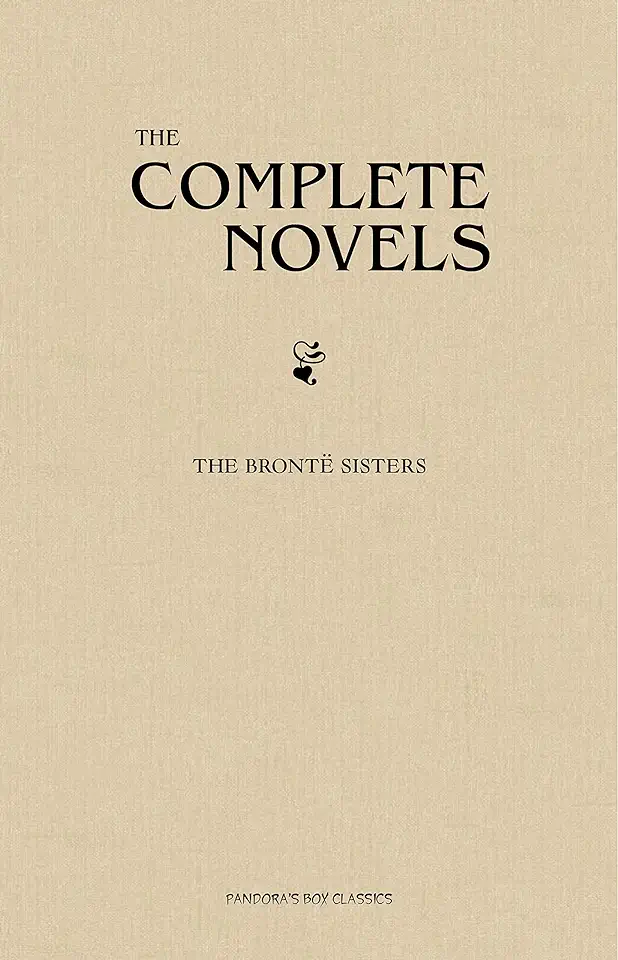 Capa do Livro Charlotte and Emily Bronte - the Complete Novels - Jane Eyre e Outros