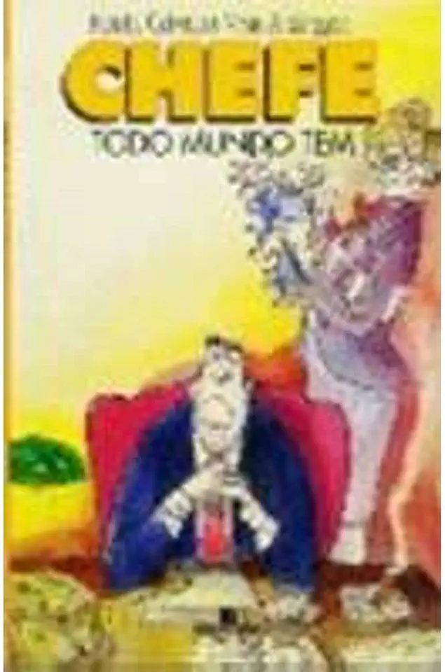 Capa do Livro Chefe Todo Mundo Tem - Maria Cristina Von Atzingen