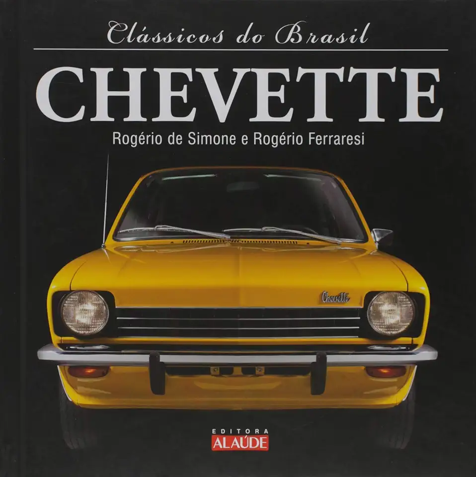 Capa do Livro Chevette Coleção Clássicos do Brasil - Rogério de Simone