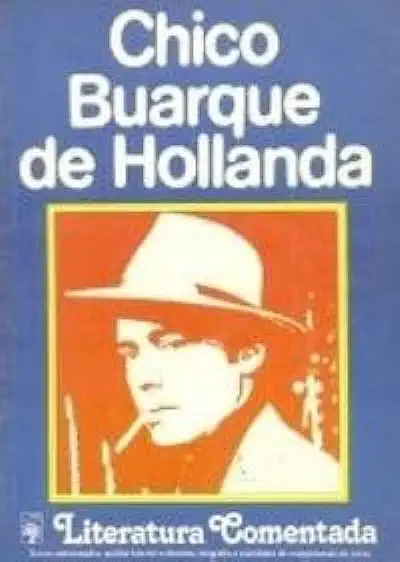 Capa do Livro Chico Buarque de Hollanda - Literatura Comentada - Adélia Bezerra de Meneses Bolle