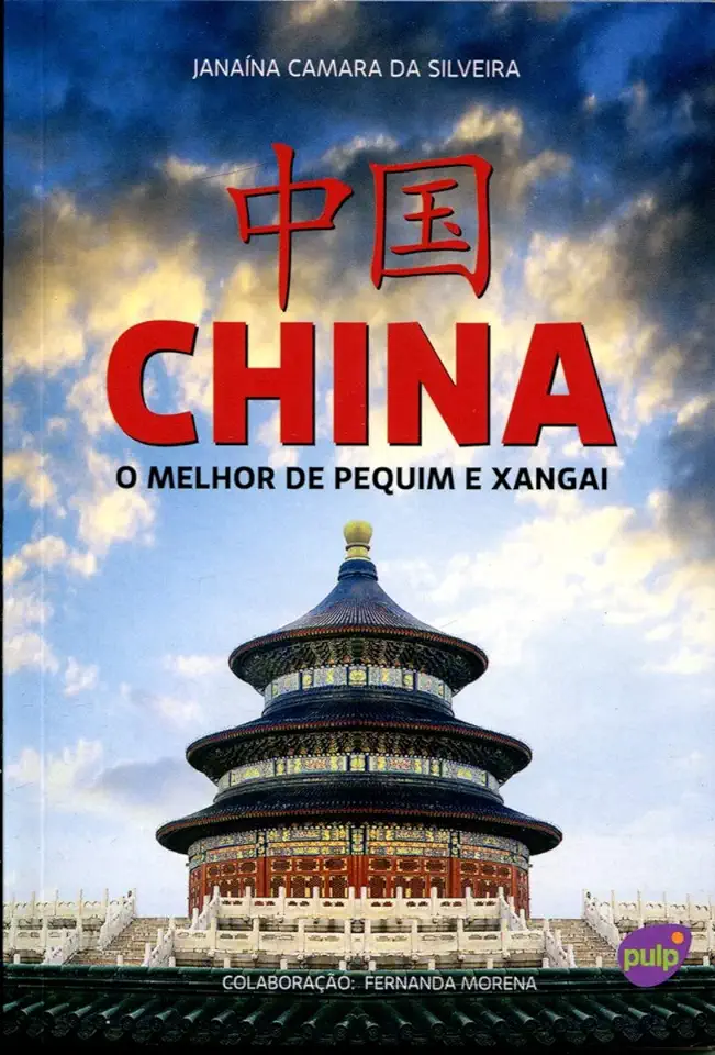 Capa do Livro China: O Melhor de Pequim e Xangai - Livro de Bolso - Janaína Camara da Silveira