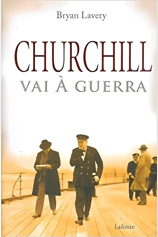 Capa do Livro Churchill Vai a Guerra - Brian Lavery