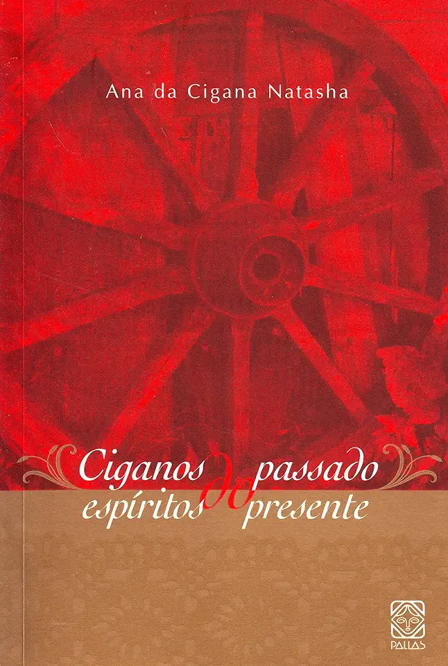 Capa do Livro Ciganos do Passado, Espíritos do Presente - Ana da Cigana Natasha