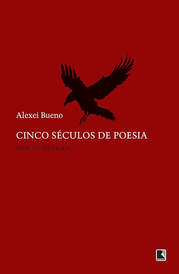 Capa do Livro Cinco Séculos de Poesia - Edição Bilíngue - Alexei Bueno