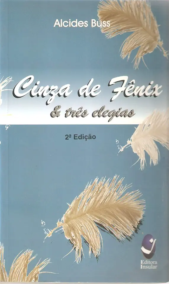 Capa do Livro Cinza de Fênix & Três Elegias - Alcides Buss