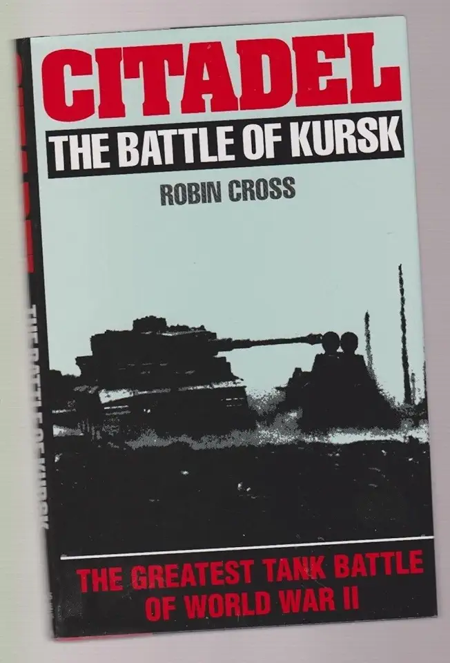 Capa do Livro Citadel: a Batalha de Kursk - Robin Cross