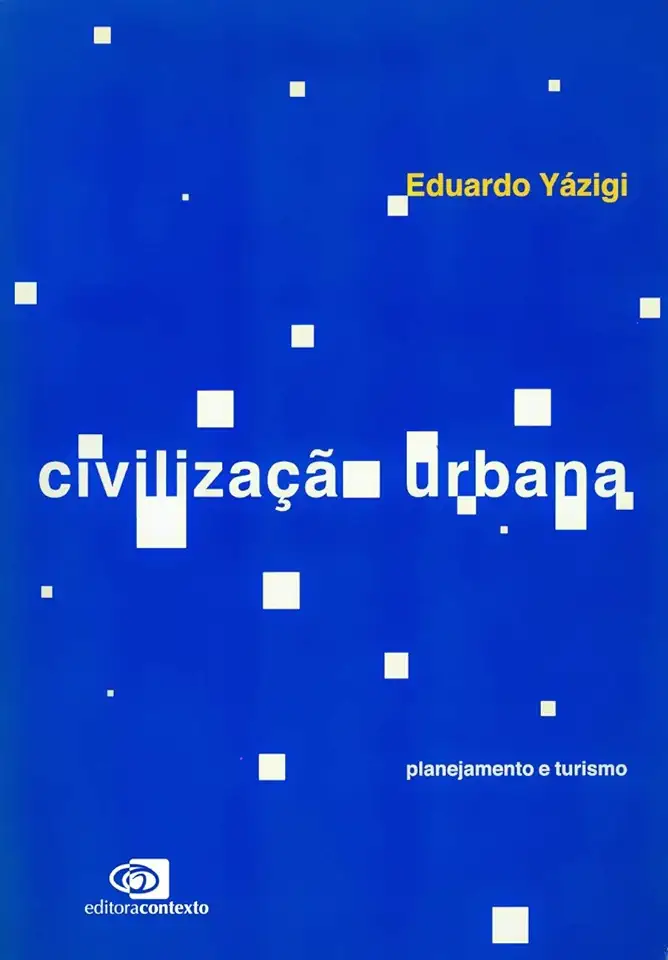 Capa do Livro Civilização Urbana: Planejamento e Turismo - Eduardo Yázigi