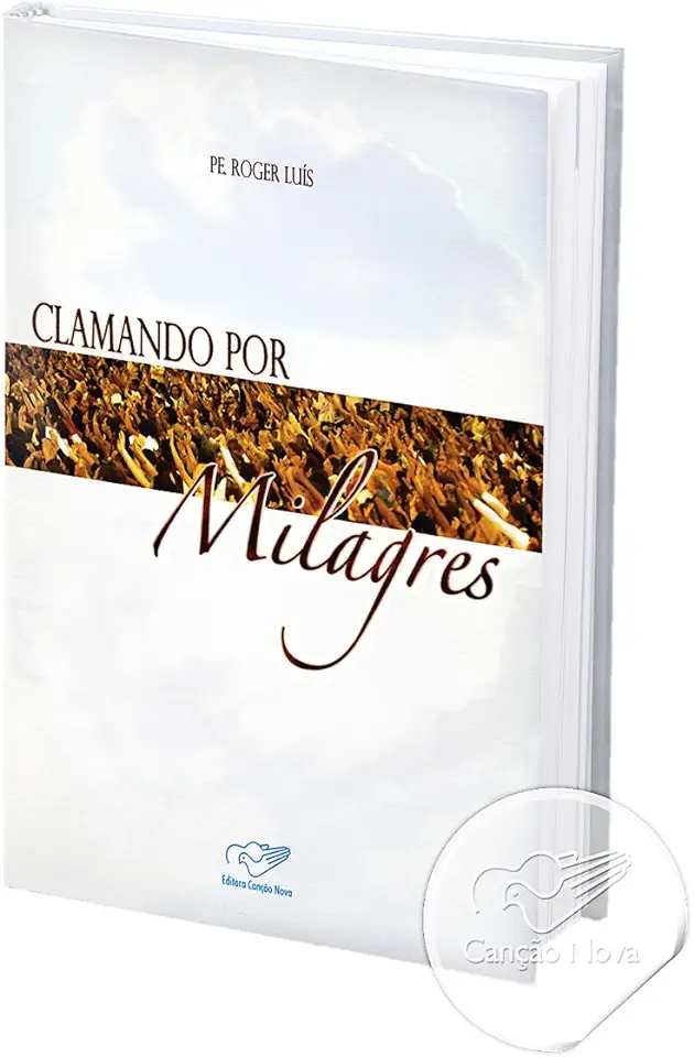 Capa do Livro Clamando por Milagres - Pe Roger Luis