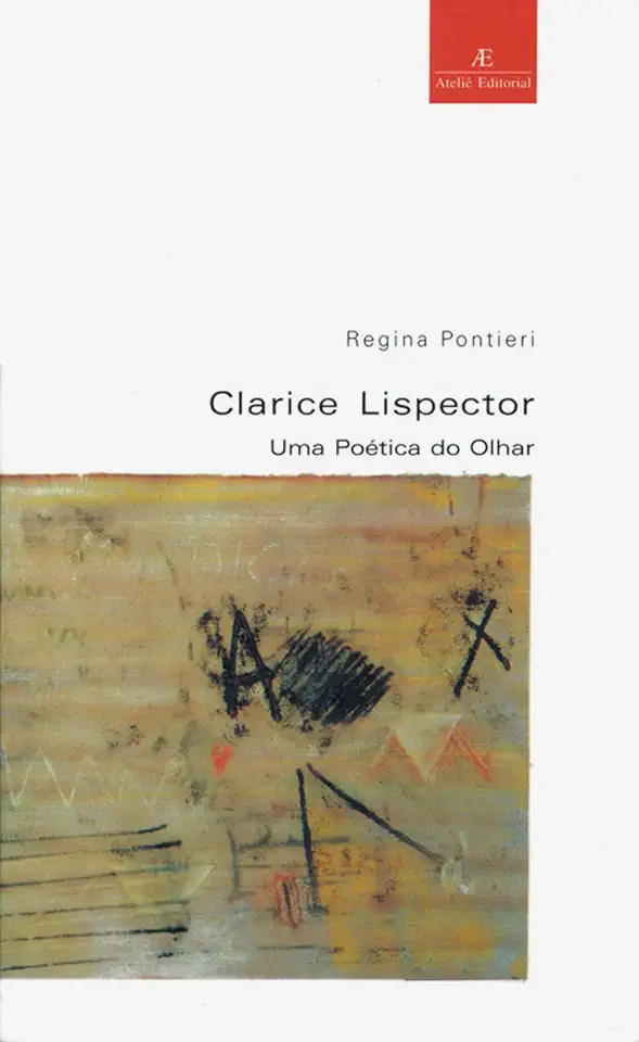 Capa do Livro Clarice Lispector: uma Poética do Olhar - Regina Pontieri