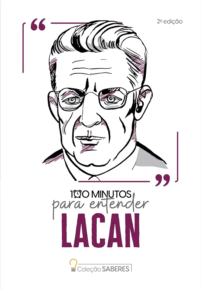 Capa do Livro Coleção Saberes - 100 minutos para entender Lacan - Astral Cultural