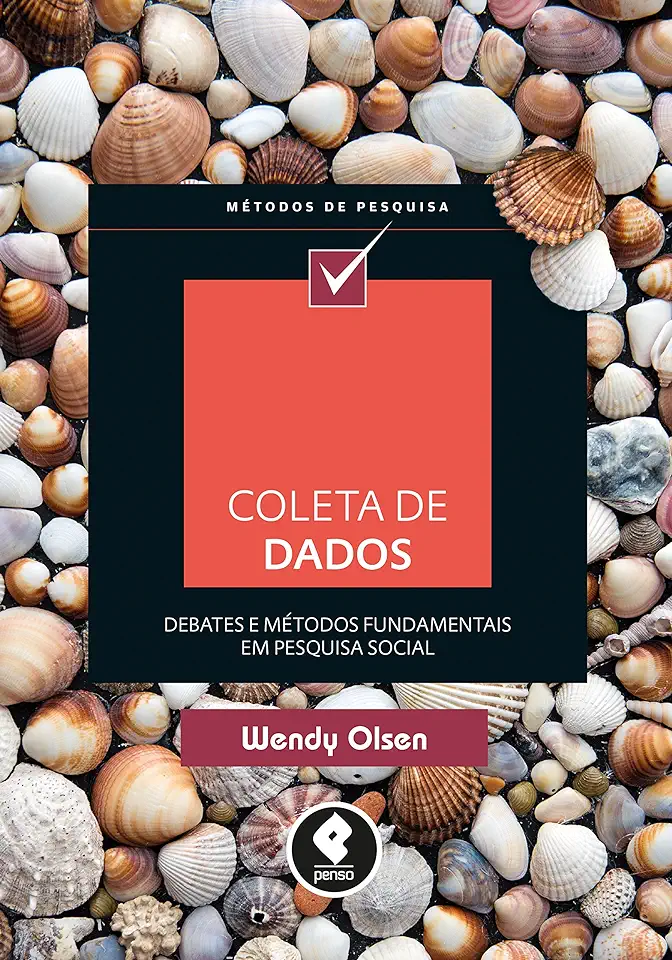 Capa do Livro Coleta de Dados: Debates e Métodos Fundamentais em Pesquisa Social - Wendy Olsen