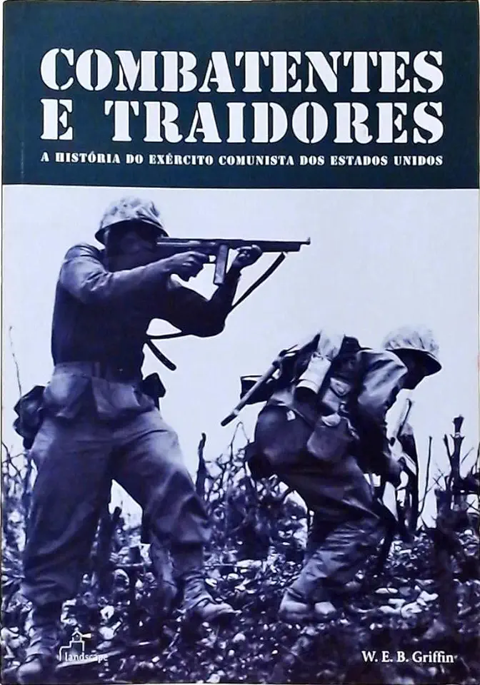 Capa do Livro Combatentes e Traidores - W. E. B. Griffin