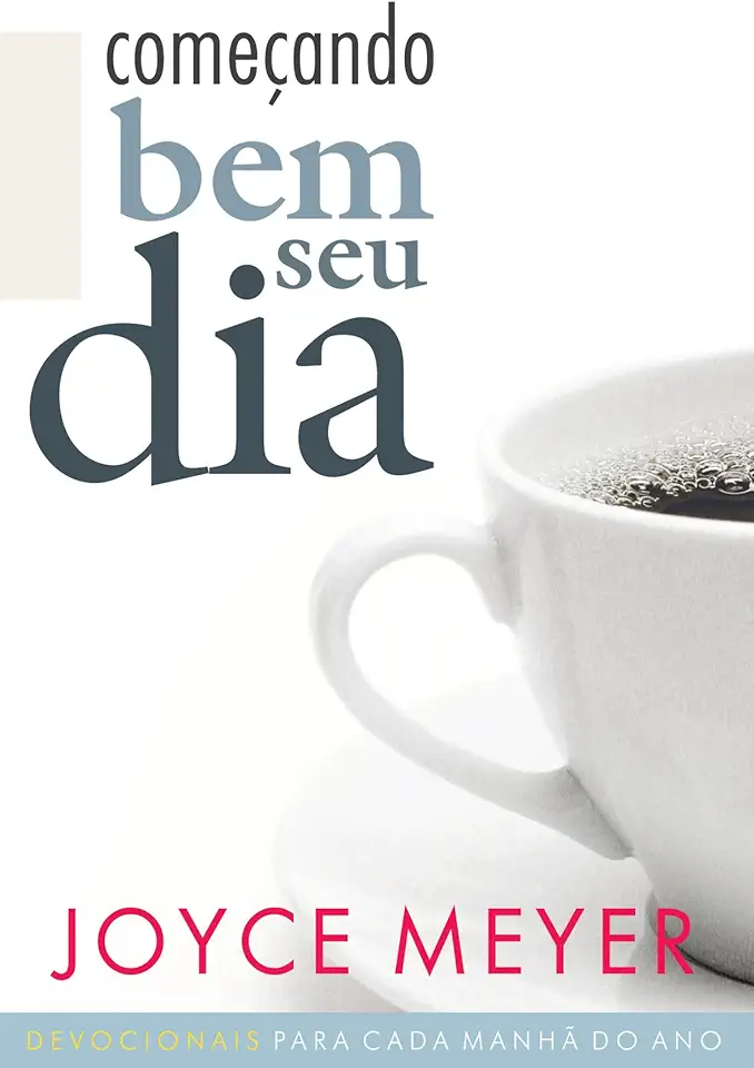 Capa do Livro Começando Bem Seu Dia - Joyce Meyer