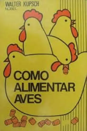 Capa do Livro Como Alimentar Aves - Walter Kupsch