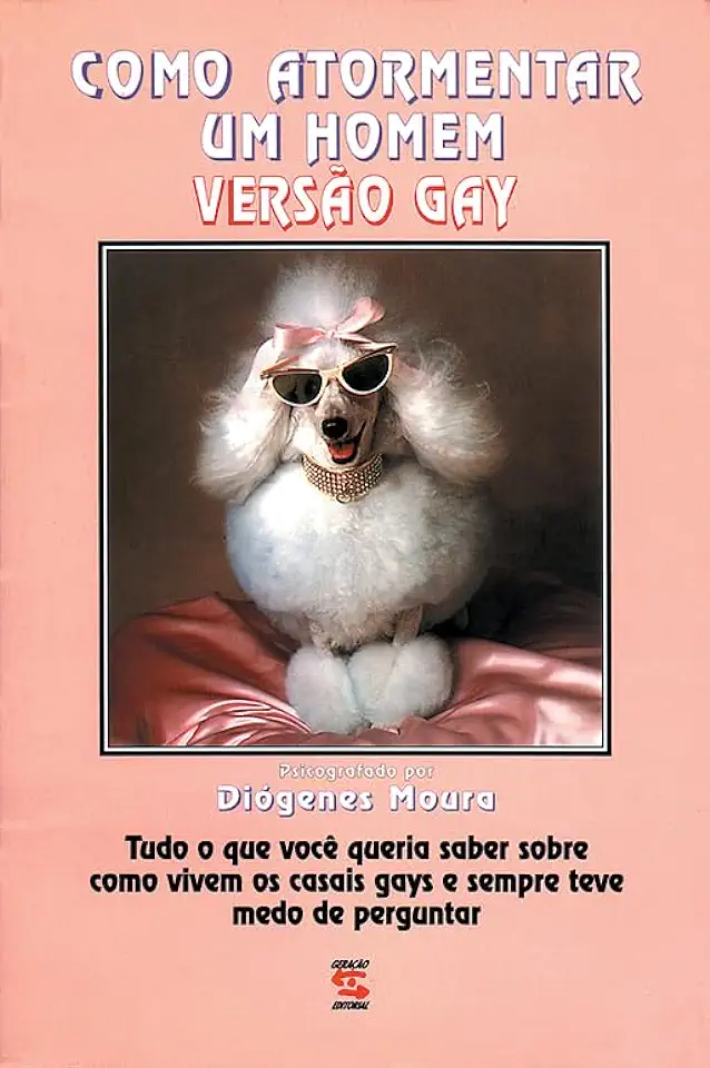 Capa do Livro COMO ATORMENTAR UM HOMEM VERSaO GAY - DIÓGENES MOURA