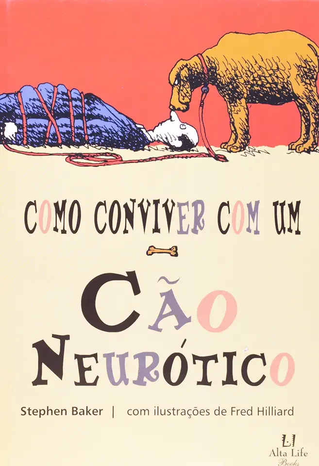 Capa do Livro Como Conviver Com um Cão Neurótico - Stephen Baker