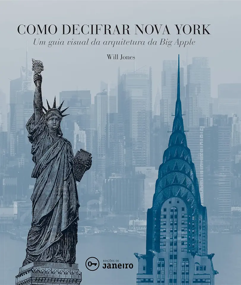 Capa do Livro Como Decifrar Nova York: Um Guia Visual da Arquitetura da Big Apple - Will Jones