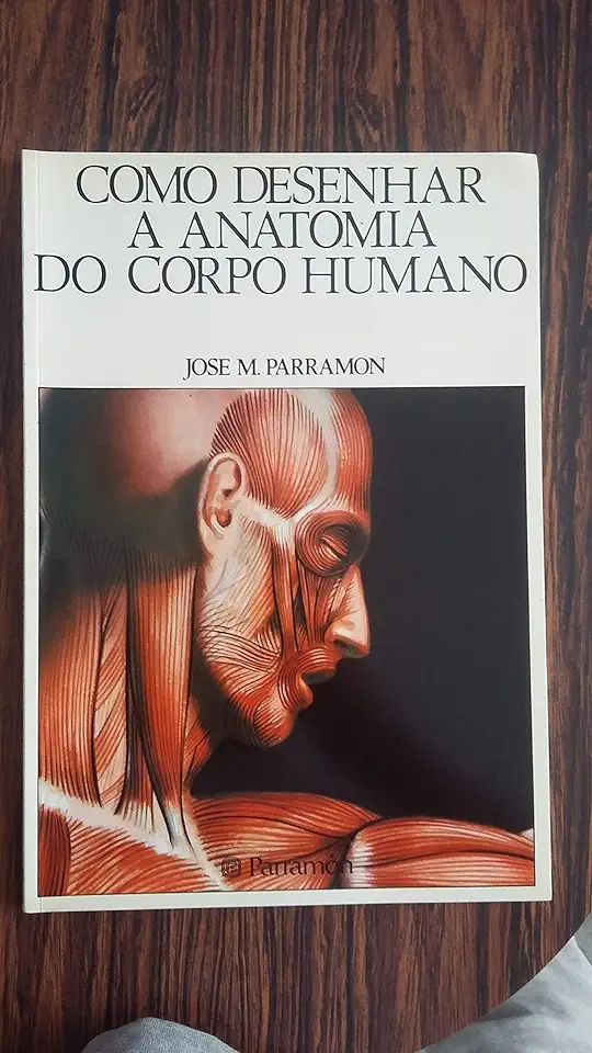 Capa do Livro Como Desenhar a Anatômia do Corpo Humano - Parramon