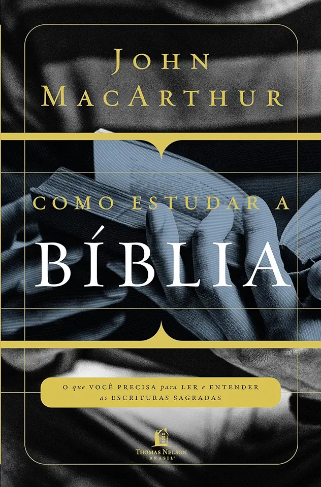 Capa do Livro Como Estudar a Bíblia - John Macarthur