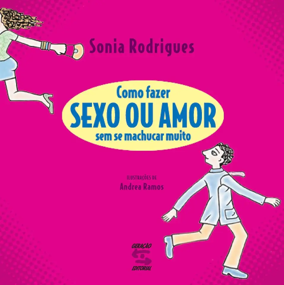 Capa do Livro Como Fazer Sexo Ou Amor sem Se Machucar Muito - Sonia Rodrigues