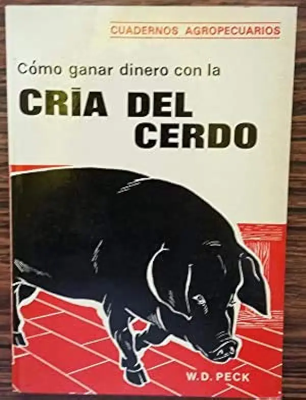 Capa do Livro Como Ganar Dinero Con La Cria Del Cerdo - W. D. Peck