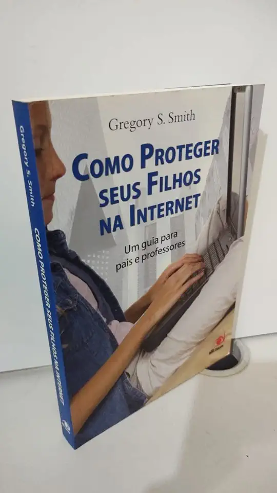 Capa do Livro Como Proteger Seus Filhos na Internet - Gregory S. Smith