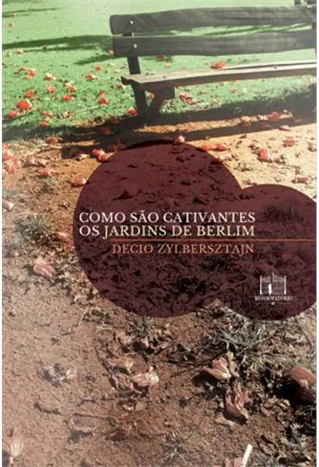 Capa do Livro Como São Cativantes os Jardins de Berlim - Decio Zylbersztajn