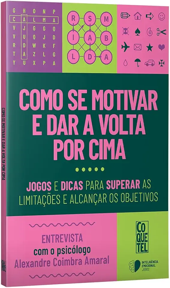 Capa do Livro Como Se Motivar E Dar A Volta Por Cima - Equipe Coquetel