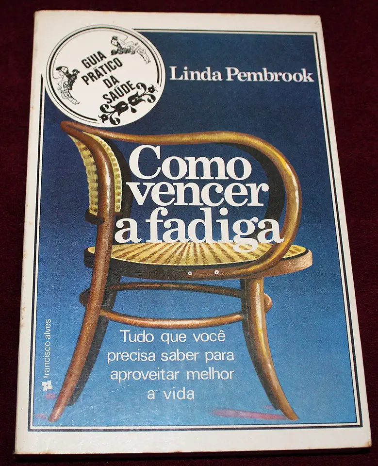 Capa do Livro Como Vencer a Fadiga - Linda Pembrook