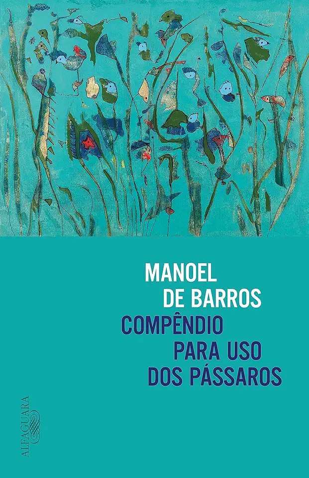 Capa do Livro Compêndio para Uso dos Pássaros - Manoel de Barros