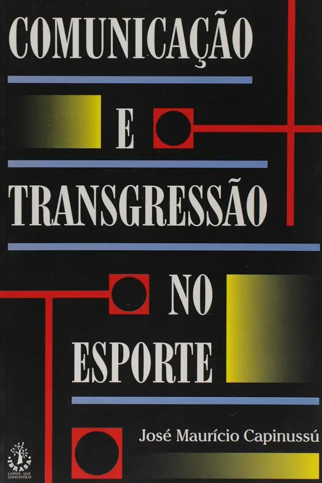 Capa do Livro Comunicação e Transgressão no Esporte - José Maurício Capinussú