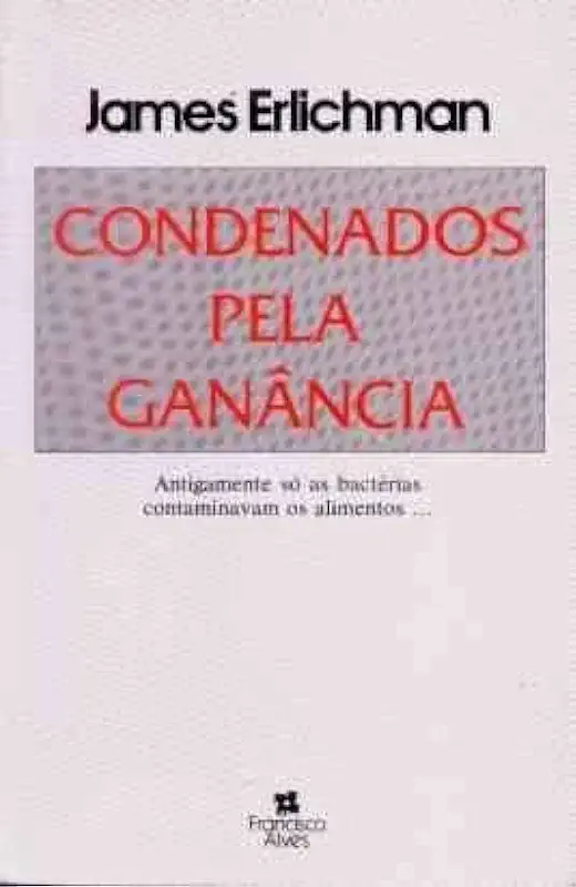 Capa do Livro Condenados pela Ganância - James Erlichman