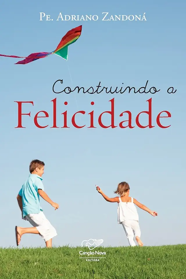 Capa do Livro Construindo a Felicidade - Pe. Adriano Zandoná