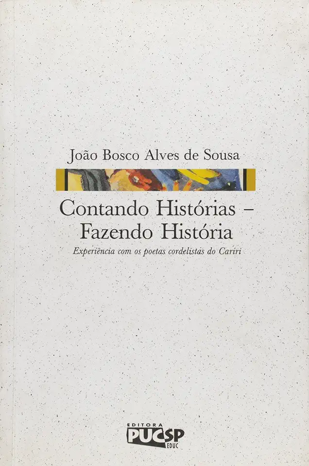 Capa do Livro Contando Histórias - Fazendo História - João Bosco Alves de Sousa