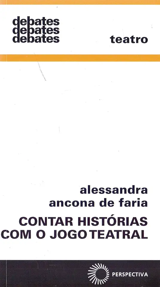 Capa do Livro Contar Histórias Com o Jogo Teatral - Alessandra Ancona de Faria