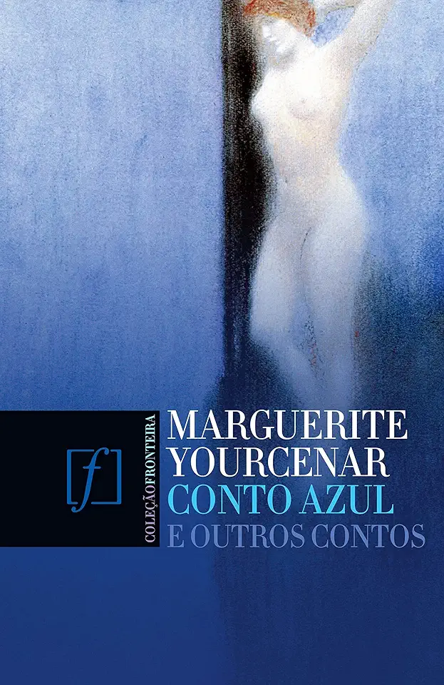 Capa do Livro Conto Azul e Outros Contos - Marguerite Yourcenar