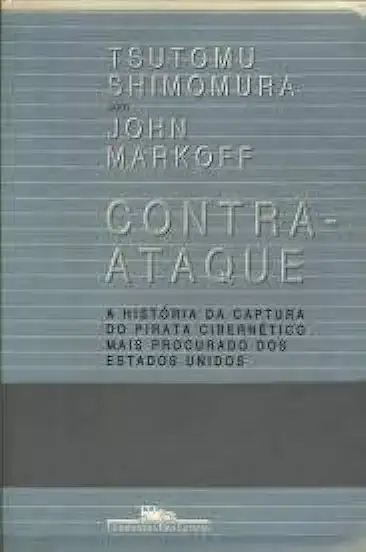 Capa do Livro Contra-ataque - Tsutomu Shimomura e John Markoff