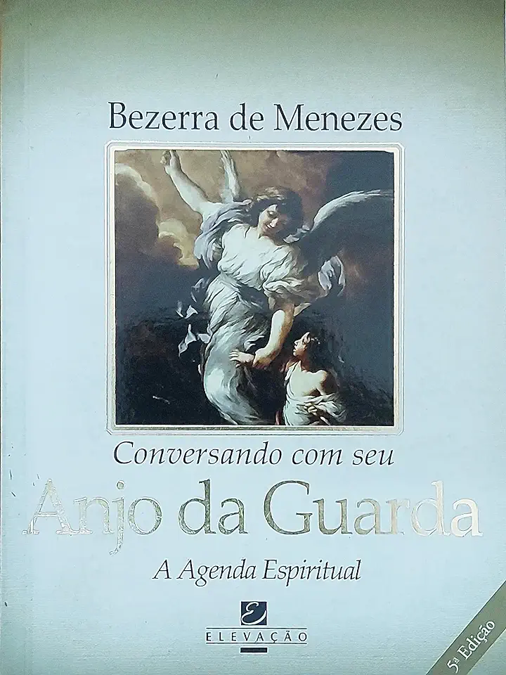 Capa do Livro Conversando Com Seu Anjo da Guarda - Bezerra de Menezes