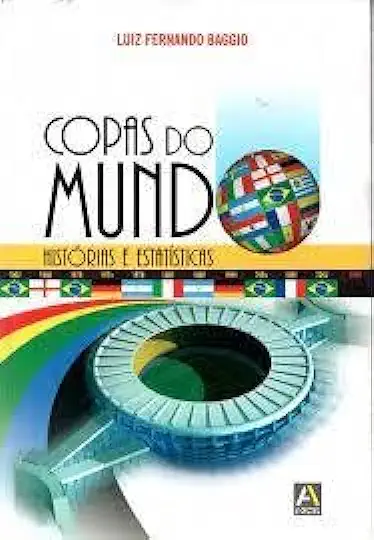 Capa do Livro Copas do Mundo - Histórias e Estatísticas - Luiz Fernando Baggio