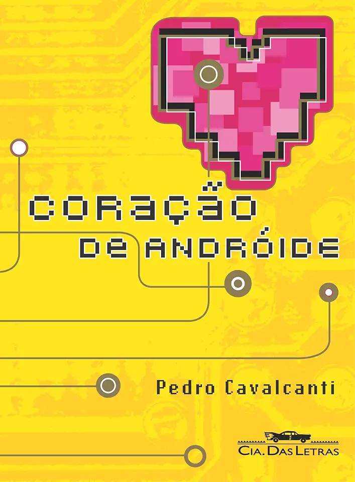 Capa do Livro Coração de Andróide - Pedro Cavalcanti